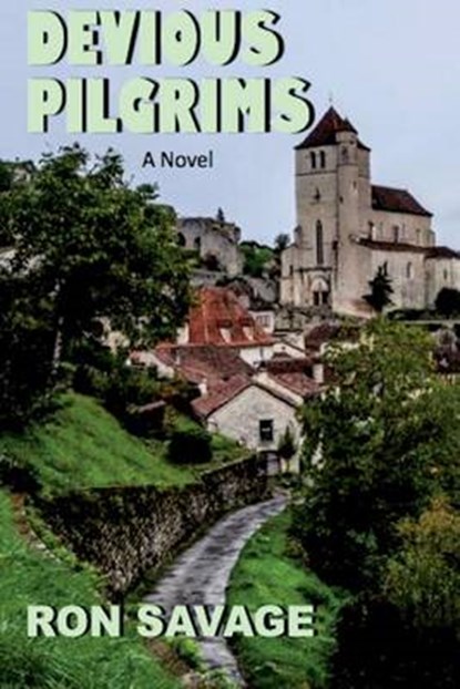 Devious Pilgrims, Ron Savage - Paperback - 9780692718995