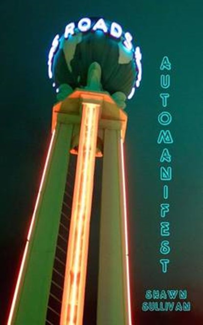 Automanifest, SULLIVAN,  Shawn Michael - Paperback - 9780692743416