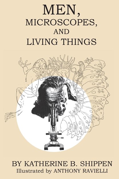 Men, Microscopes, and Living Things, Katherine B. Shippen - Paperback - 9780692746158