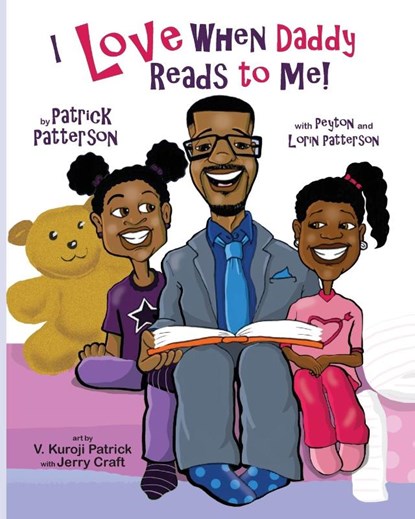 I Love When Daddy Reads to Me, Patrick James Patterson - Paperback - 9780692762356
