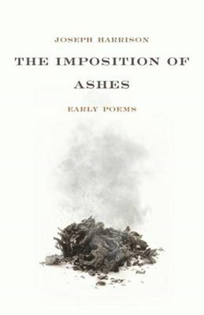 The Imposition of Ashes, Joseph Harrison - Paperback - 9780692793213