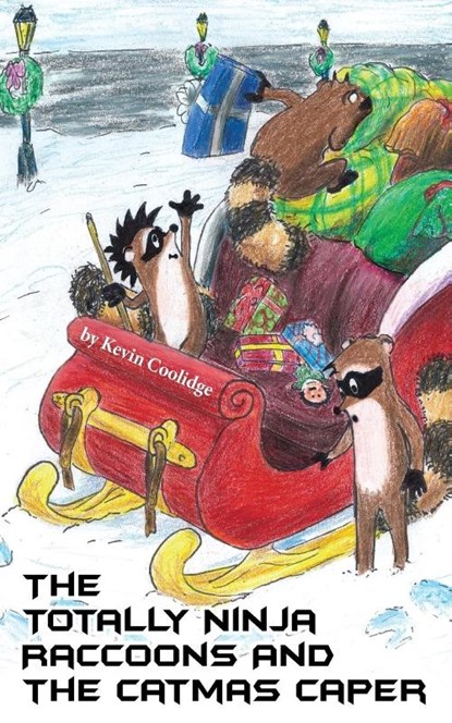 The Totally Ninja Raccoons and The Catmas Caper, Kevin Coolidge - Paperback - 9780692801123