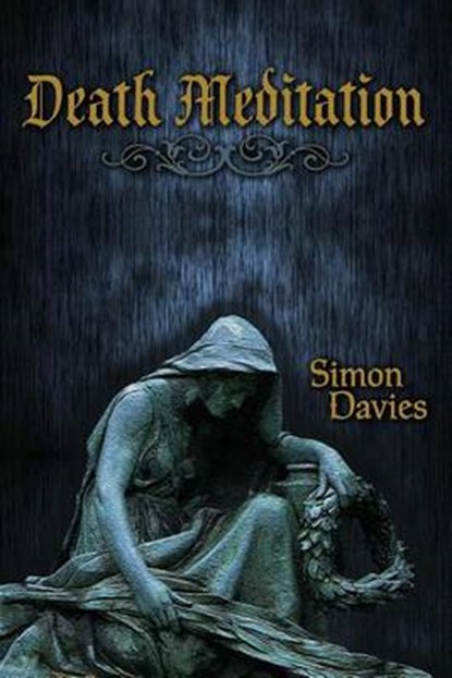 Death Meditation, Simon Davies - Paperback - 9780692812013
