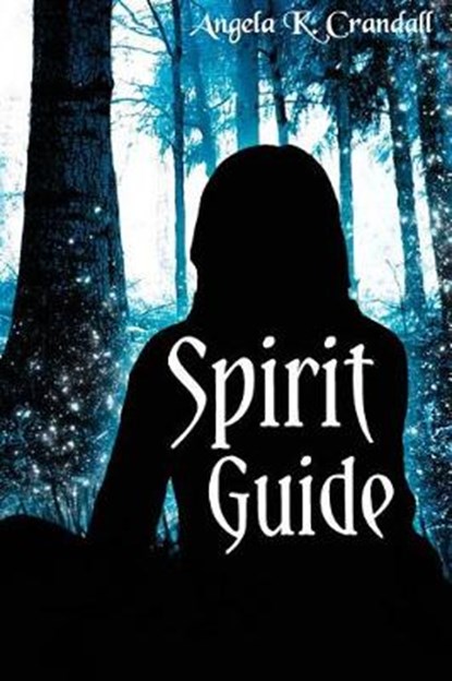 Spirit-Guide, CRANDALL,  Angela K. - Paperback - 9780692814970