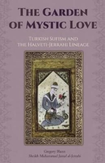 The Garden of Mystic Love, Gregory Blann - Paperback - 9780692836460