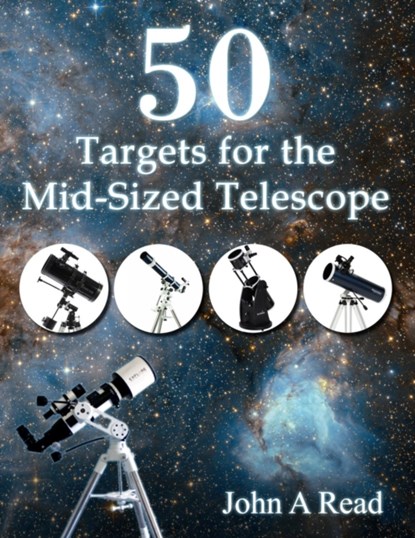 50 Targets for the Mid-Sized Telescope, Dr John (Professor University of Auckland New Zealand) Read - Paperback - 9780692858417