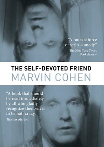 The Self-Devoted Friend, Marvin Cohen - Paperback - 9780692872819