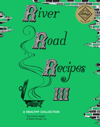 RIVER ROAD RECIPES III 6/E, Junior League of Baton Rouge - Gebonden - 9780692877548