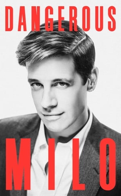 Dangerous, Milo Yiannopoulos - Ebook - 9780692902622