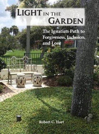 Light in the Garden, HART,  Robert C. - Gebonden - 9780692916971