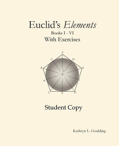 Euclid's Elements with Exercises, Kathryn Goulding - Paperback - 9780692925942