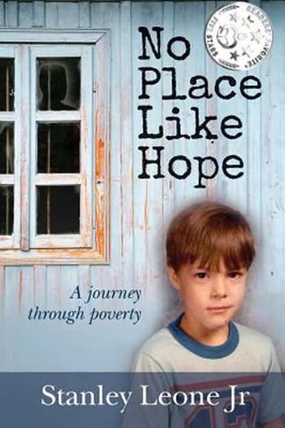 No Place Like Hope: A journey through poverty, Stanley Leone Jr - Paperback - 9780692931806