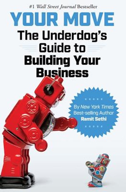 Your Move: The Underdog's Guide to Building Your Business, Ramit Sethi - Paperback - 9780692940082