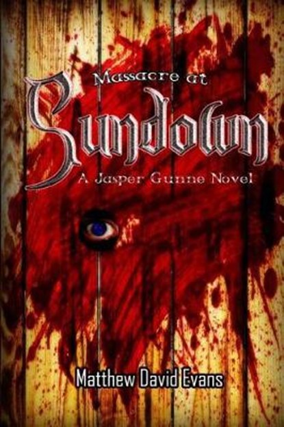 Massacre At Sundown, Matthew David Evans - Paperback - 9780692957332