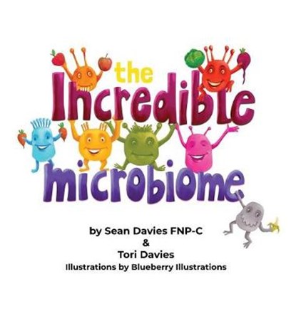The Incredible Microbiome, DAVIES,  Sean Fnp - Gebonden - 9780692968666