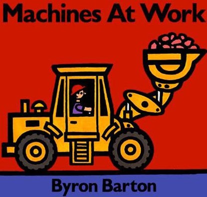 MACHINES AT WORK BOARD BK-BOAR, Byron Barton - Gebonden - 9780694011070