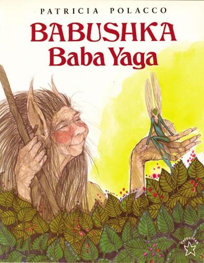 Babushka Baba Yaga, Patricia Polacco - Paperback - 9780698116337