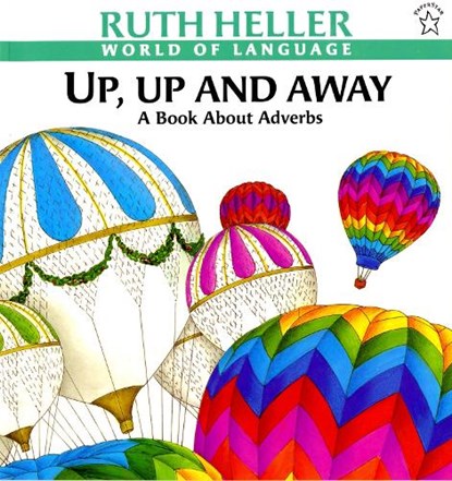 Up, Up and Away, Ruth Heller - Paperback - 9780698116634