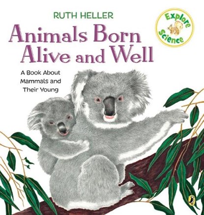 Animals Born Alive and Well: A Book about Mammals, Ruth Heller - Paperback - 9780698117778