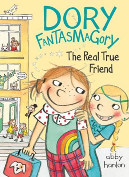 Dory Fantasmagory: The Real True Friend, Abby Hanlon - Ebook - 9780698135956