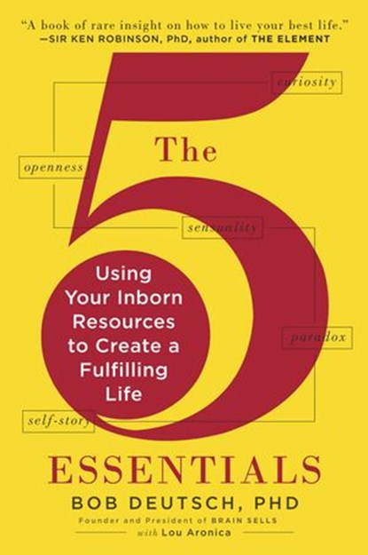The 5 Essentials, Lou Aronica ; Bob Deutsch Ph.D. - Ebook - 9780698137103