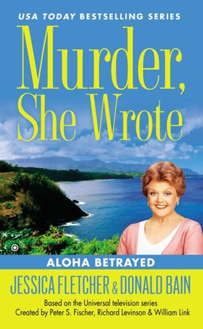 Murder, She Wrote: Aloha Betrayed, Jessica Fletcher ; Donald Bain - Ebook - 9780698137271