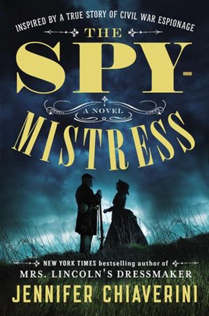 The Spymistress, Jennifer Chiaverini - Ebook - 9780698138292
