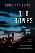 Old Bones | Trudy Nan Boyce | 