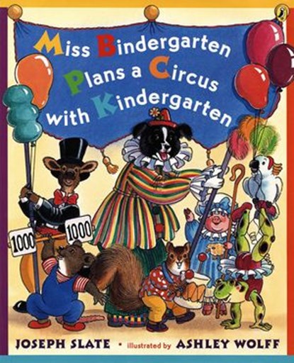 Miss Bindergarten Plans a Circus With Kindergarten, Joseph Slate - Ebook - 9780698141308