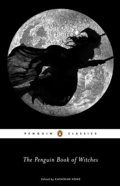The Penguin Book of Witches, Katherine Howe - Ebook - 9780698141841