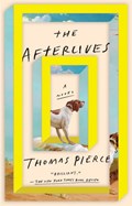 The Afterlives | Thomas Pierce | 