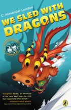 We Sled With Dragons | C. Alexander London | 