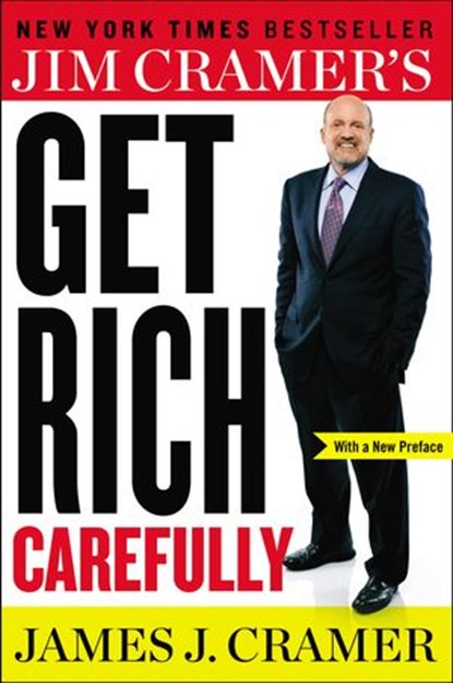 Jim Cramer's Get Rich Carefully, James J. Cramer - Ebook - 9780698148406