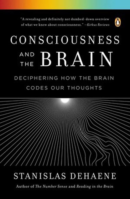 Consciousness and the Brain, Stanislas Dehaene - Ebook - 9780698151406