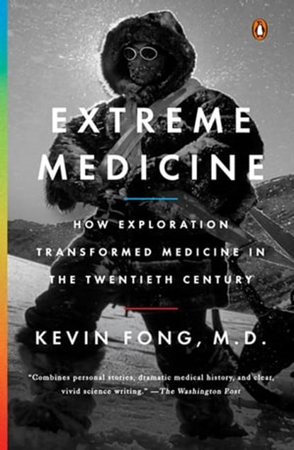 Extreme Medicine, Kevin Fong M.D. - Ebook - 9780698151611