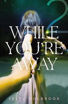While You're Away Part II | Jessa Holbrook | 