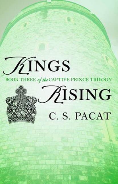 Kings Rising, C. S. Pacat - Ebook - 9780698154322