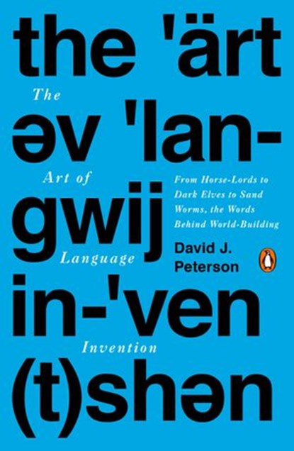 The Art of Language Invention, David J. Peterson - Ebook - 9780698155671