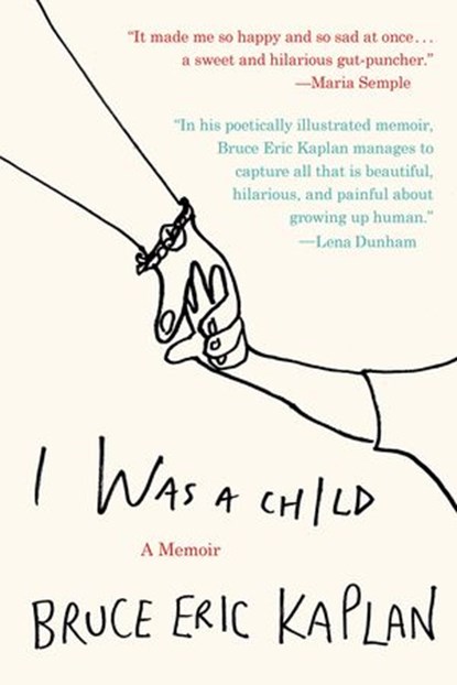 I Was a Child, Bruce Eric Kaplan - Ebook - 9780698156005