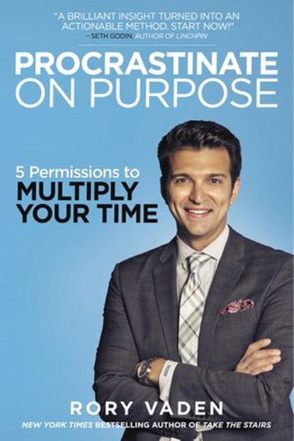 Procrastinate on Purpose, Rory Vaden - Ebook - 9780698159280