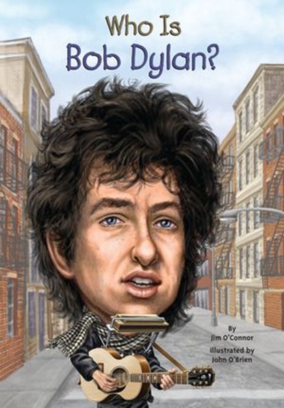 Who Is Bob Dylan?, Jim O'Connor ; Who HQ - Ebook - 9780698159457