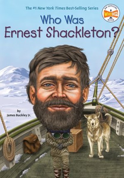 Who Was Ernest Shackleton?, Who HQ ; James Buckley Jr. - Ebook - 9780698159747