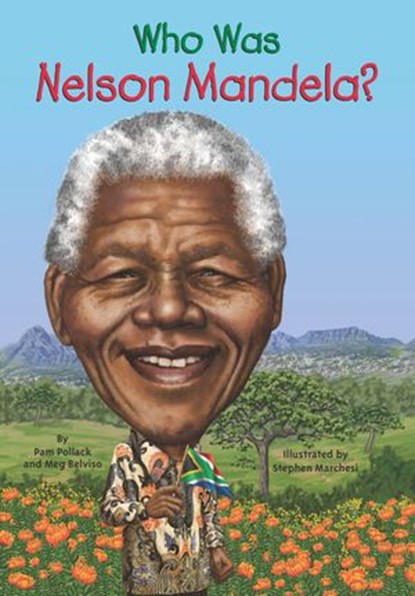 Who Was Nelson Mandela?, Pam Pollack ; Who HQ - Ebook - 9780698159754
