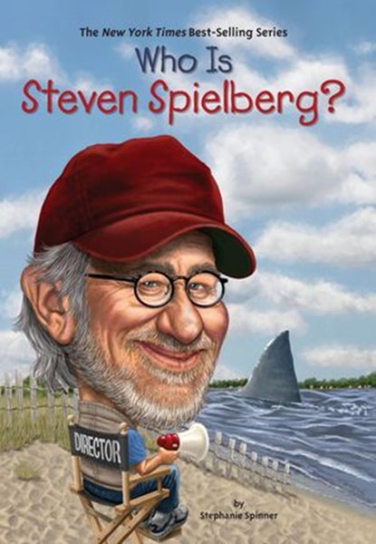 Who Is Steven Spielberg?, Stephanie Spinner ; Who HQ - Ebook - 9780698159761