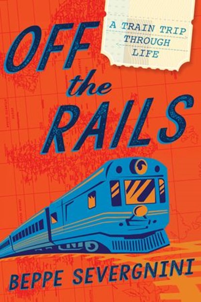Off the Rails, Beppe Severgnini - Ebook - 9780698162112