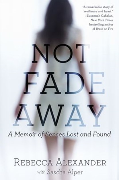 Not Fade Away, Sascha Alper ; Rebecca A. Alexander - Ebook - 9780698162167