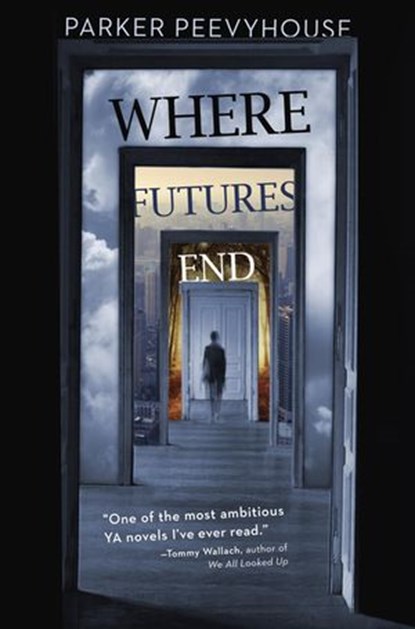 Where Futures End, Parker Peevyhouse - Ebook - 9780698162914