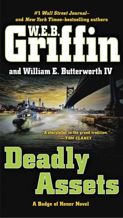 Deadly Assets, W.E.B. Griffin ; William E. Butterworth IV - Ebook - 9780698164468