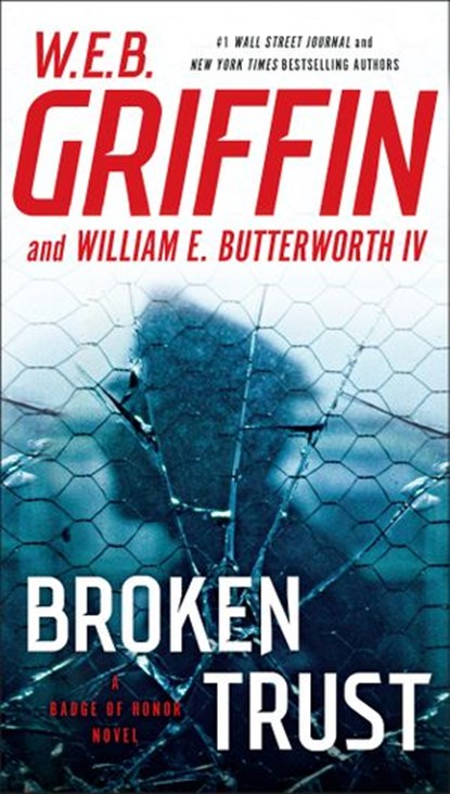 Broken Trust, W.E.B. Griffin ; William E. Butterworth IV - Ebook - 9780698164598