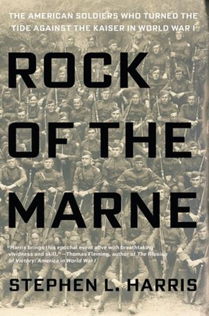 Rock of the Marne, Stephen L. Harris - Ebook - 9780698164949
